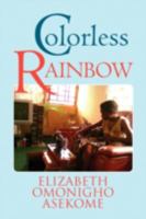 Colorless Rainbow 1436379806 Book Cover