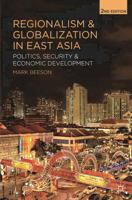 Regionalism and Globalization in East Asia: Politics, Security and Economic Development 0230000339 Book Cover