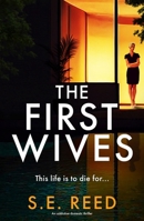 The First Wives: An Addictive Domestic Thriller 1837001855 Book Cover