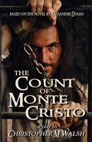 The Count of Monte Cristo: A Play 0692356800 Book Cover
