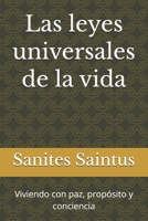 Las leyes universales de la vida: Viviendo con paz, propósito y conciencia (Spanish Edition) B0H18NRQFP Book Cover