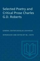 Selected Poetry and Critical Prose Charles G.D. Roberts 0802020763 Book Cover