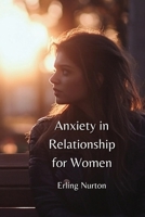 Anxiety in Relationship for Women B0DPR9LJVY Book Cover