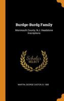 Burdge-Burdg family: Monmouth County, N.J. headstone inscriptions 1017476616 Book Cover