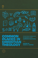 Common Places in Christian Theology: A Curated Collection of Essays from Lutheran Quarterly 195665822X Book Cover