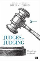 Judges on Judging: Views from the Bench (Chatham House Studies in Political Thinking)