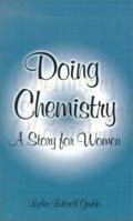 Doing Chemistry: A Story for Women 1588201864 Book Cover