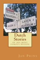 Dutch Stories: of his most famous region 1539696693 Book Cover