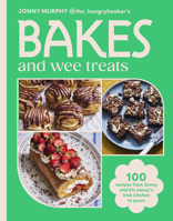 Bakes and Wee Treats: 100 Easy Traditional Irish Recipes You Can Make at Home 1529943647 Book Cover