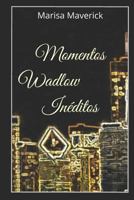 Momentos Wadlow Inéditos 1976725445 Book Cover