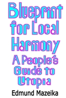 Blueprint for Local Harmony B0G5Y93HYP Book Cover
