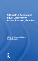 Affirmative Action And Equal Opportunity: Action, Inaction, Reaction 036716745X Book Cover
