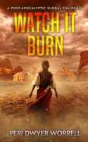 Watch it Burn: A post-plague caliphate in Africa (Eupocalypse) 1962454029 Book Cover