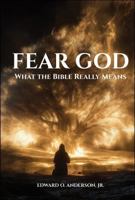FEAR GOD: What the Bible Really Means (“God We Never Knew” Series) 197083613X Book Cover