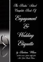 The Complete Book of Engagement and Wedding Etiquette. 1438288506 Book Cover