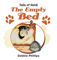 The Empty Bed: Tails of Heidi 1665751614 Book Cover