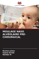 Moulage Naso Alvéolaire Pré-Chirurgical (French Edition) 6630138570 Book Cover