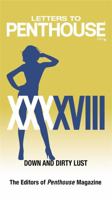 Letters to Penthouse XXXXVIII: Down and Dirty Lust 0446583758 Book Cover