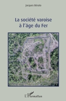La société varoise à l'âge du Fer (French Edition) 2343143765 Book Cover