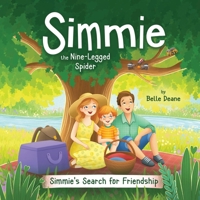 Simmie the Nine-Legged Spider: Simmie's Search for Friendship 1066812209 Book Cover