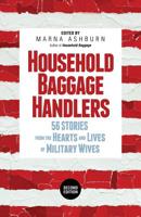 Household Baggage Handlers: 56 Stories from the Hearts and Lives of Military Wives 1948018578 Book Cover