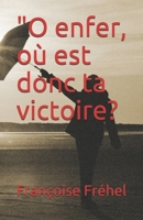 O enfer, o� est donc ta victoire? 1708103295 Book Cover