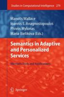 Semantics in Adaptive and Personalized Services: Methods, Tools and Applications 3642262724 Book Cover