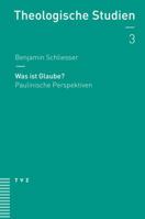 Was Ist Glaube?: Paulinische Perspektiven 329017803X Book Cover