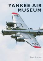 Yankee Air Museum 1467129046 Book Cover
