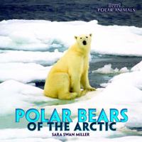 Polar Bears of the Arctic 1435831454 Book Cover