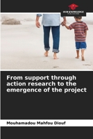 From support through action research to the emergence of the project 6206014274 Book Cover