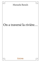 On a traversé la rivière... 2332986464 Book Cover
