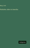 F�nfzehn Jahre in Amerika 3368256467 Book Cover