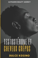 Testostérone et cheveux crépus B09752C33S Book Cover