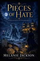 Pieces of Hate: A Wendover House Mystery 1479104337 Book Cover