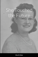 She Touched the Future 1716901626 Book Cover