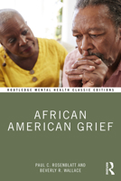 African American Grief (Death, Dying and Bereavement) 0415951526 Book Cover