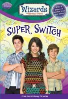 Super Switch! (Wizards of Waverly Place)