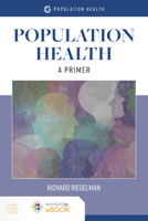 Population Health: A Primer 1284216950 Book Cover