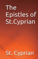 The Epistles of St. Cyprian 1643733842 Book Cover