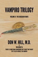 Vampiro Trilogy: Volume II: The Obsidian Knife: Volume II: Obsidian Knife 1737953072 Book Cover