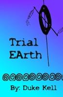 Trial Earth: A Reckoning (The Blue Blood Saga) B0HGCQ58DS Book Cover