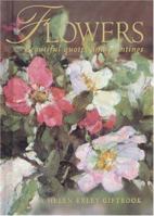 Flowers: A Celebration In Words And Paintings 1850153299 Book Cover