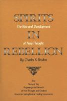 Spirits in Rebellion: The Rise and Development of New Thought 0870740253 Book Cover