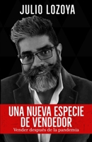 Una nueva especie de vendedor: Vender después de la pandemia B0BKCG2P9M Book Cover