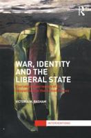 War, Identity and the Liberal State: Everyday Experiences of the Geopolitical in the Armed Forces 1138712876 Book Cover