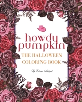 Howdy Pumpkin: The Halloween Coloring Book B0C9SNDSMS Book Cover