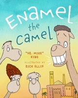 Enamel the Camel 1951412508 Book Cover