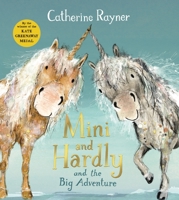 Mini and Hardly and the Big Adventure 1509804234 Book Cover