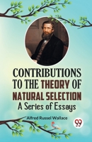 Contributions to the Theory of Natural Selection A Series of Essays 9359328464 Book Cover